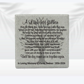 A Limb Has Fallen Memorial Garden Stone, Sympathy Gift - 12"x12"