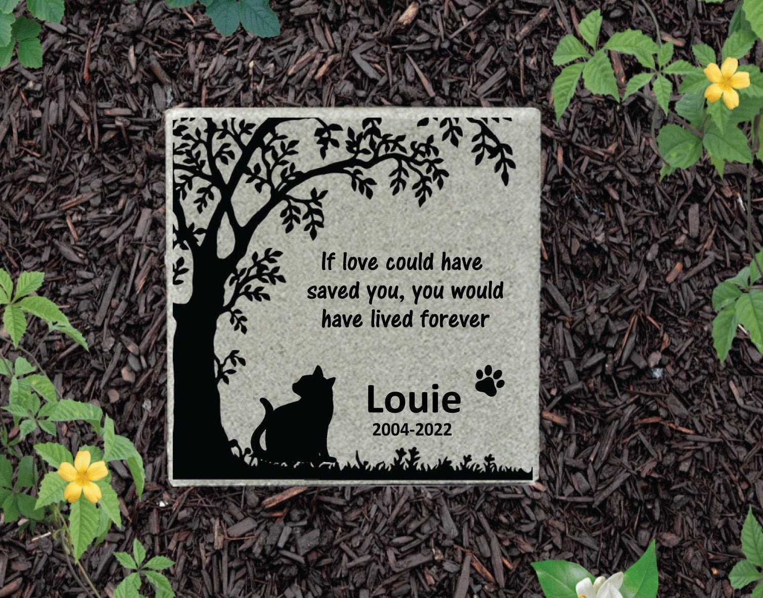 Cat Memorial Stone - If love could have saved you, you would have lived forever
