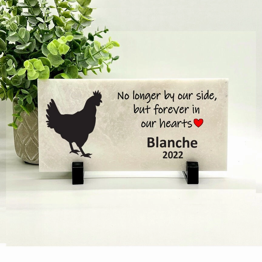 Chicken Memorial Stone - No longer by our side but forever in our hearts