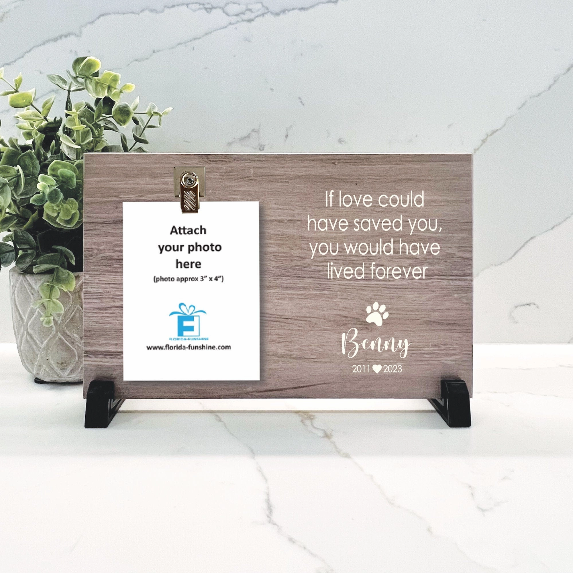 DOG MEMORIAL GIFT FRAME - "If love could have saved you, you would have lived forever"