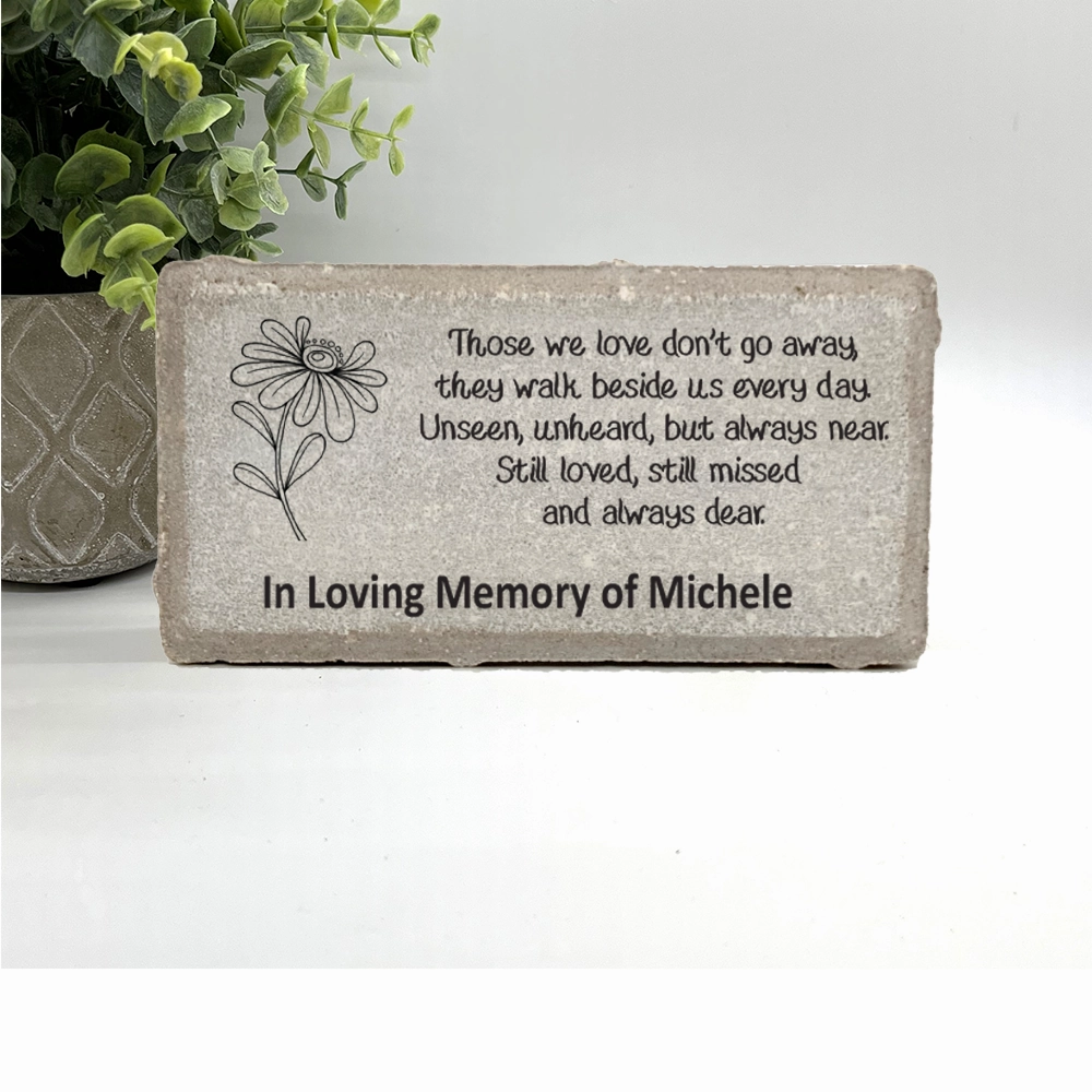 Memorial Stone - Flower - Those we love don't go away.... show poultry,grooming poultry