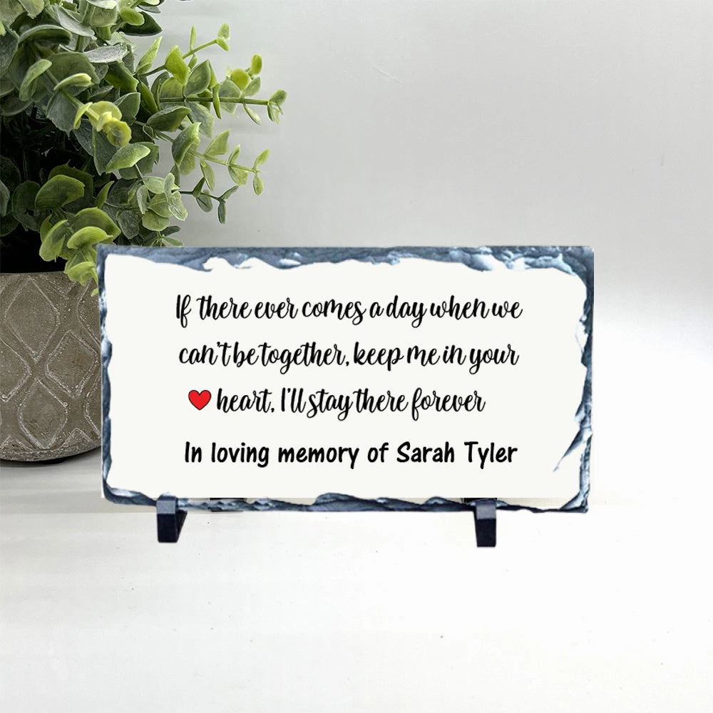 Memorial Stone - If there ever comes a day when we cant be together, keep me in your heart, Ill stay there forever