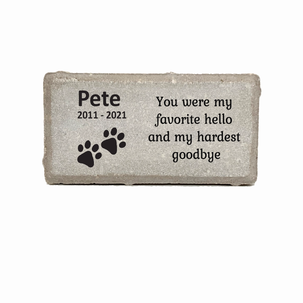 Pet Memorial Stone- Dog Memorial Stone - You were my favorite hello and my hardest goodbye.