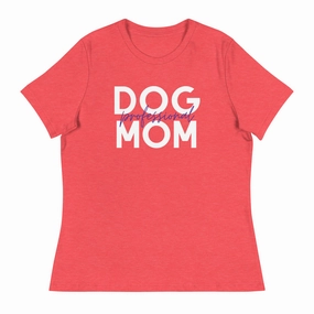 Professional Dog Mom women's relaxed fit t-shirt seasonal cat wear,holiday pet clothes