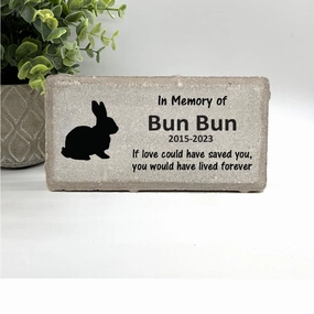 Rabbit / Bunny Memorial Stone - If love could have saved you, you would have lived forever show poultry,grooming poultry